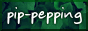 pip-pepping