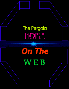 The Pergola's Home on the Web!