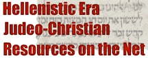 Hellenistic Era Judeo-Christian Resources on the Net