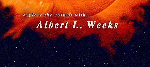 Tour the Cosmos With Albert L. Weeks