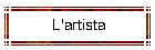 L'artista