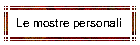 La mostra personale