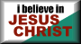 We Believe in Jesus Christ