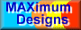 MAXimum Designs