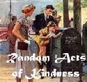 Random Acts of Kindness