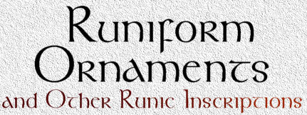 Runiform Ornaments - and Other Runic Inscriptions