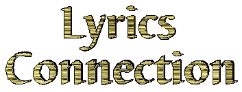 lyricsconnection.gif (4586 bytes)